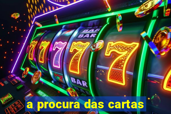 a procura das cartas